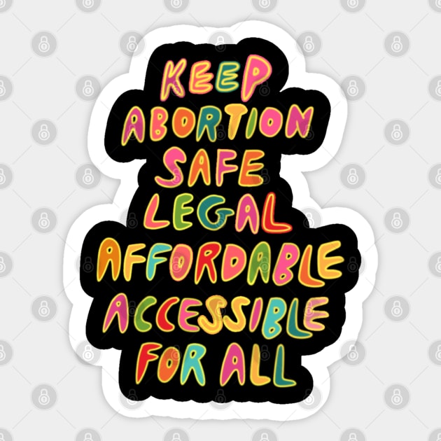 Retro 80s Abortion Rights Keep Abortion Safe Legal Affordable Accessible For All Social Justice Sticker by Mochabonk